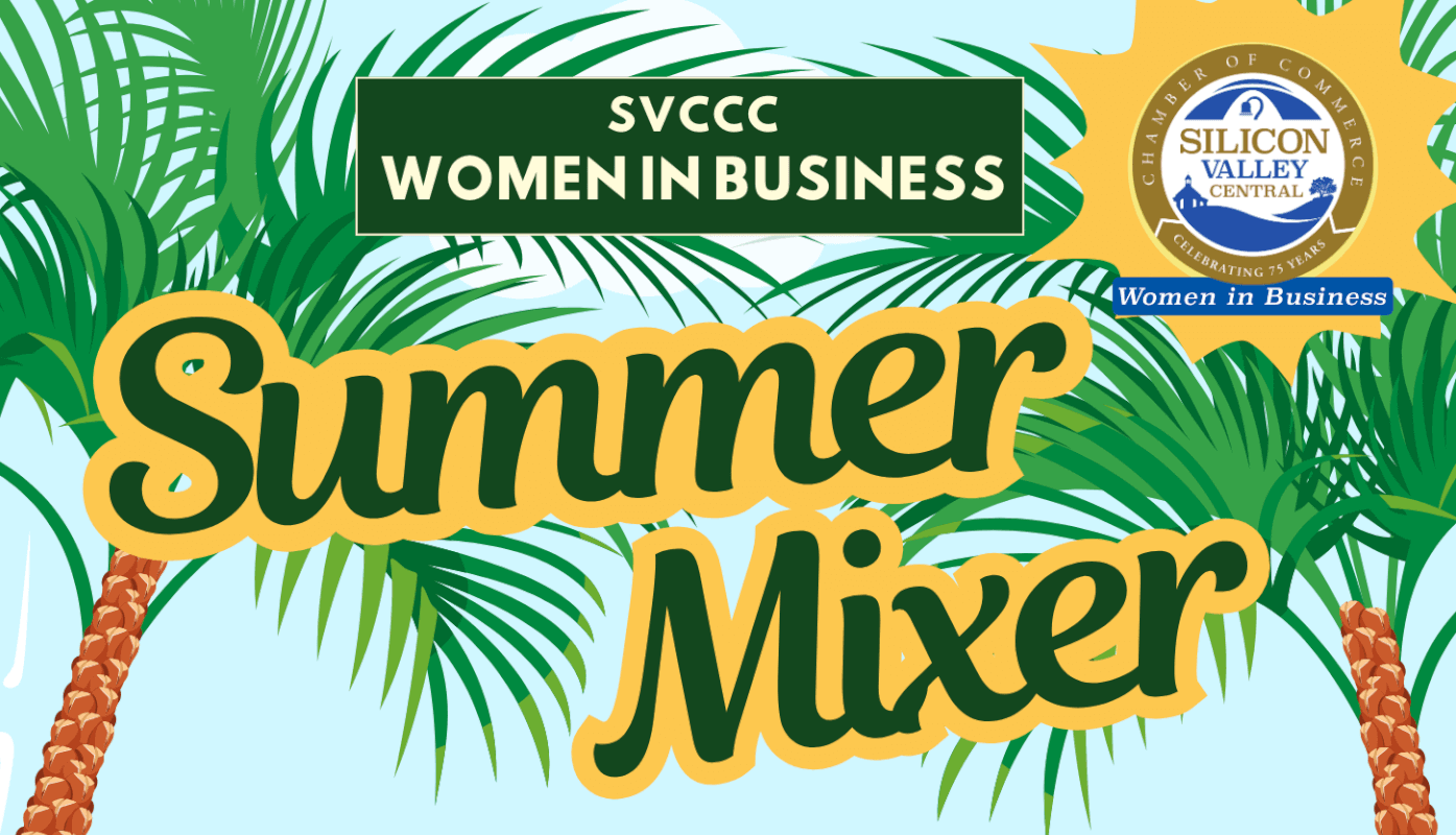 Silicon Valley Central Chamber of Commerce: Women In Business Summer Mixer