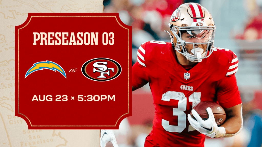 PRESEASON 03: Los Angeles Chargers vs. San Francisco 49ers